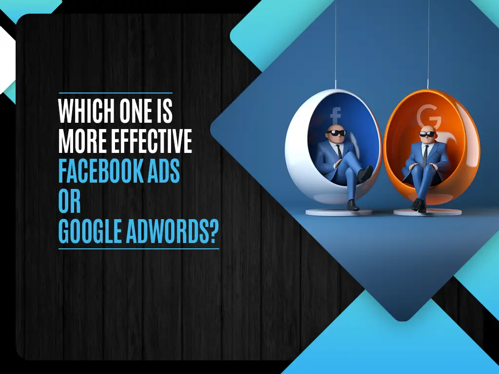 Which is More Effective Facebook Ads Or Google Ads
